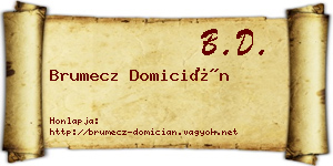 Brumecz Domicián névjegykártya
